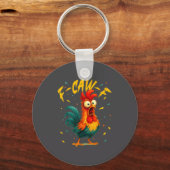 F Caw F Rooster Funny Bird Chicken Whisperer Fawk  キーホルダー (正面)