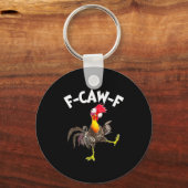 F-caw-f Rooster Funny Bird Fcaw-f Chicken Whispere キーホルダー (正面)