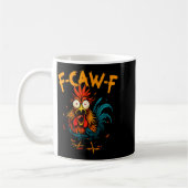 F Caw F Rooster Funny Bird Fcawf Chicken Coffee コーヒーマグカップ (左)
