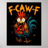 F Caw F Rooster Funny Bird Fcawf Chicken Coffee  ポスター (正面)