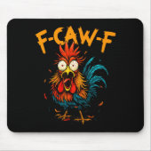 F Caw F Rooster Funny Bird Fcawf Chicken Coffee  マウスパッド (正面)