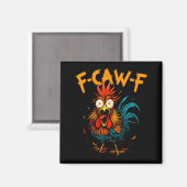 F Caw F Rooster Funny Bird Fcawf Chicken Coffee マグネット (正面/裏面)