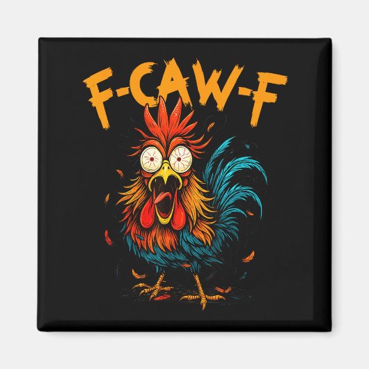 F Caw F Rooster Funny Bird Fcawf Chicken Coffee マグネット (正面)
