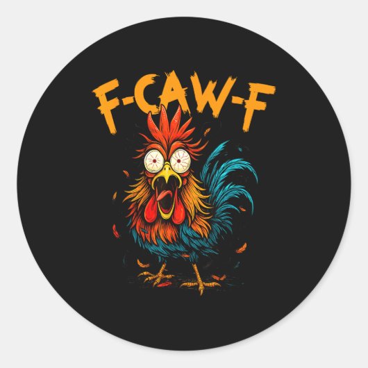 F Caw F Rooster Funny Bird Fcawf Chicken Coffee  ラウンドシール (正面)