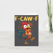 F Caw F Rooster Funny Bird Fcawf Chicken Whisperer カード (正面)