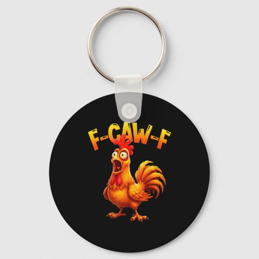 F Caw F Rooster Funny Bird Fcawf Chicken Whisperer キーホルダー (正面)