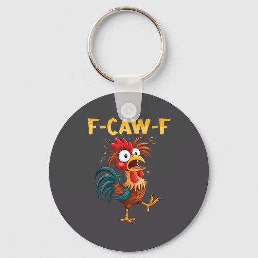 F Caw F Rooster Funny Bird Fcawf Chicken Whisperer キーホルダー (正面)
