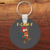 F Caw F Rooster Funny Bird Fcawf Chicken Whisperer キーホルダー (正面)