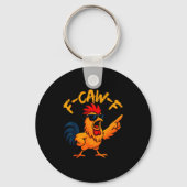 F Caw F Rooster Funny Bird Fcawf Chicken Whisperer キーホルダー (正面)