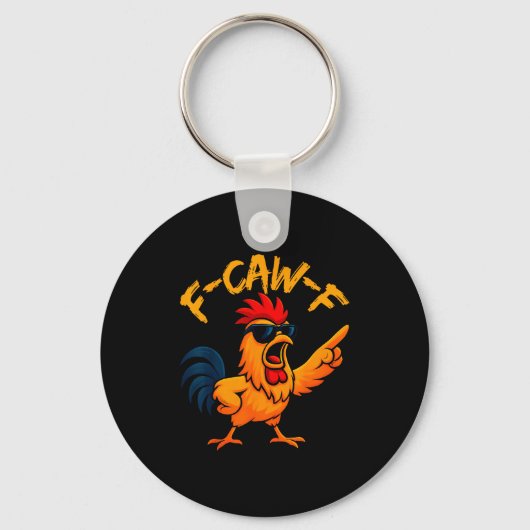 F Caw F Rooster Funny Bird Fcawf Chicken Whisperer キーホルダー (正面)