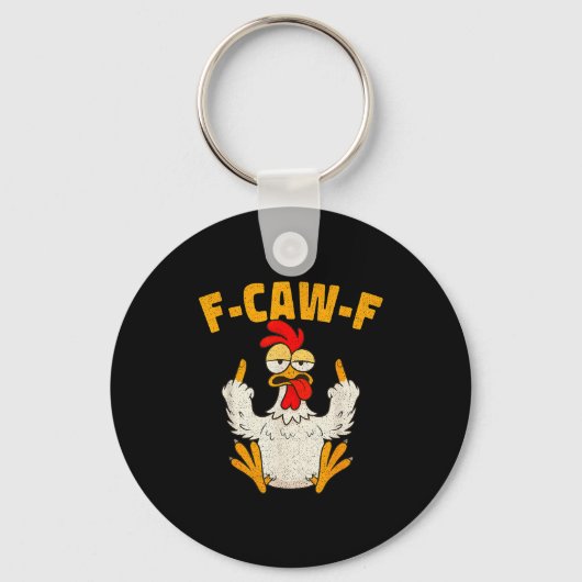 F Caw F Rooster Funny Bird Fcawf Chicken Whisperer キーホルダー (正面)