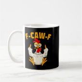 F Caw F Rooster Funny Bird Fcawf Chicken Whisperer コーヒーマグカップ (左)