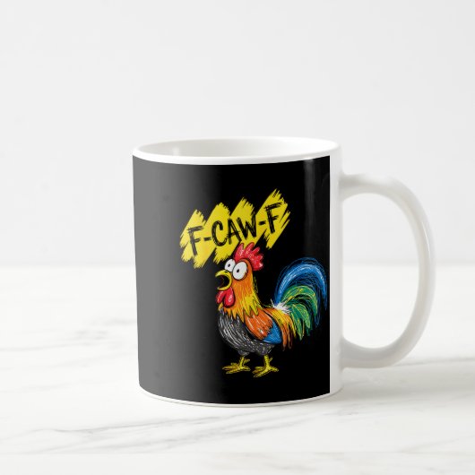 F Caw F Rooster Funny Bird Fcawf Chicken Whisperer コーヒーマグカップ (右)