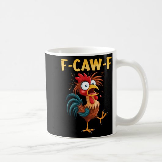 F Caw F Rooster Funny Bird Fcawf Chicken Whisperer コーヒーマグカップ (右)