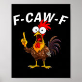 F Caw F Rooster Funny Bird Fcawf Chicken Whisperer ポスター (正面)