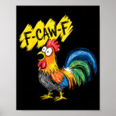 F Caw F Rooster Funny Bird Fcawf Chicken Whisperer ポスター (正面)