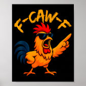 F Caw F Rooster Funny Bird Fcawf Chicken Whisperer ポスター (正面)