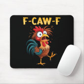 F Caw F Rooster Funny Bird Fcawf Chicken Whisperer マウスパッド (マウス)