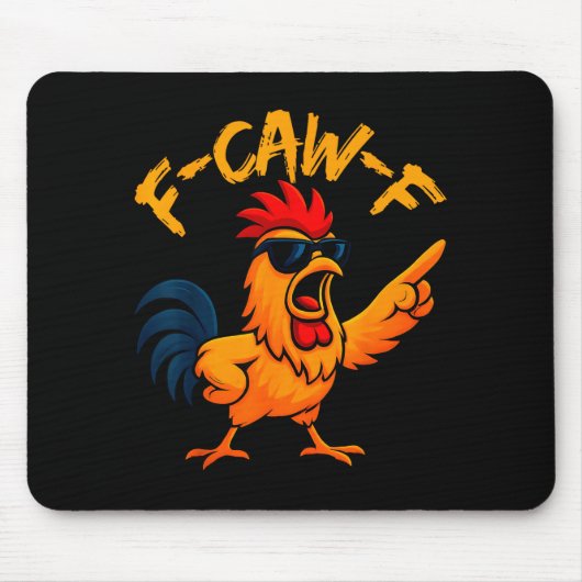 F Caw F Rooster Funny Bird Fcawf Chicken Whisperer マウスパッド (正面)