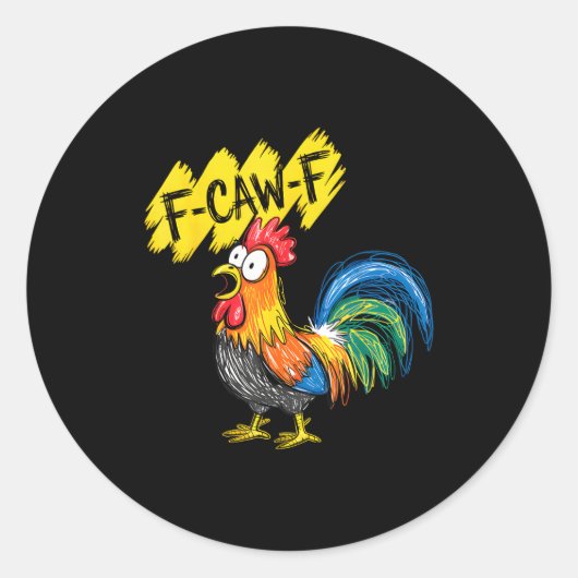 F Caw F Rooster Funny Bird Fcawf Chicken Whisperer ラウンドシール (正面)