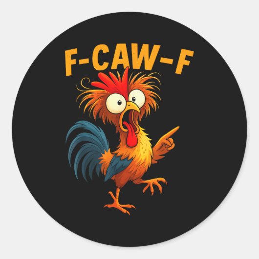 F Caw F Rooster Funny Bird Fcawf Chicken Whisperer ラウンドシール (正面)
