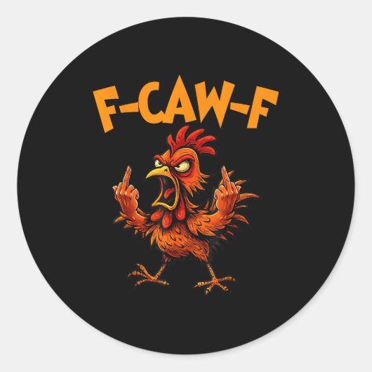 F Caw F Rooster Funny Bird Fcawf Chicken Whisperer ラウンドシール (正面)