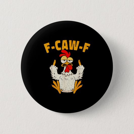 F Caw F Rooster Funny Bird Fcawf Chicken Whisperer 缶バッジ (正面)