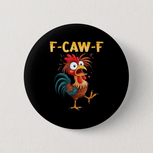 F Caw F Rooster Funny Bird Fcawf Chicken Whisperer 缶バッジ (正面)