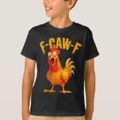 F Caw F Rooster Funny Bird Fcawf Chicken Whisperer Tシャツ (正面)