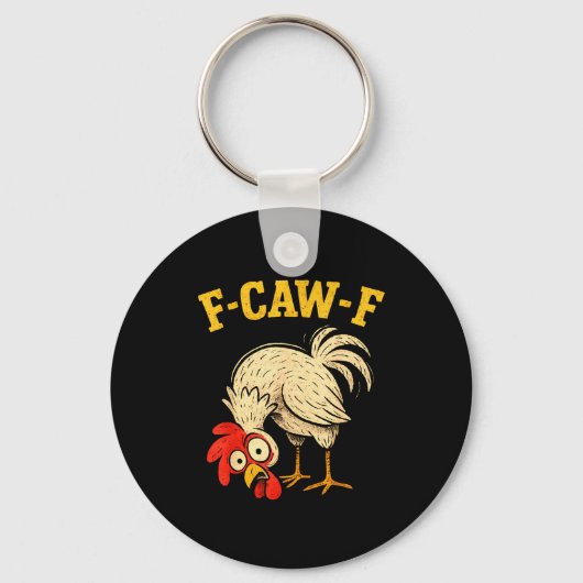 F Caw F Rooster Funny Fcawf Chicken Farm Bird Fawk キーホルダー (正面)