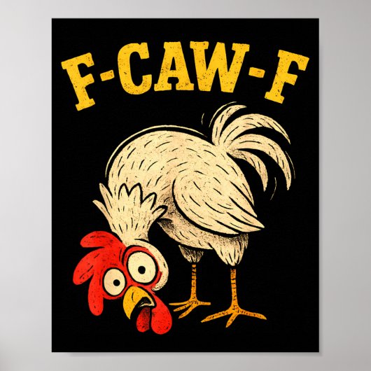 F Caw F Rooster Funny Fcawf Chicken Farm Bird Fawk ポスター (正面)