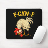 F Caw F Rooster Funny Fcawf Chicken Farm Bird Fawk マウスパッド (マウス)
