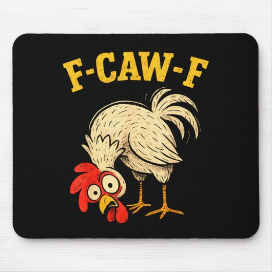 F Caw F Rooster Funny Fcawf Chicken Farm Bird Fawk マウスパッド (正面)