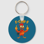F Caw F Rooster Funny Sarcastic Chicken Middle Fin キーホルダー (正面)