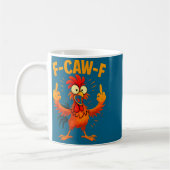 F Caw F Rooster Funny Sarcastic Chicken Middle Fin コーヒーマグカップ (左)