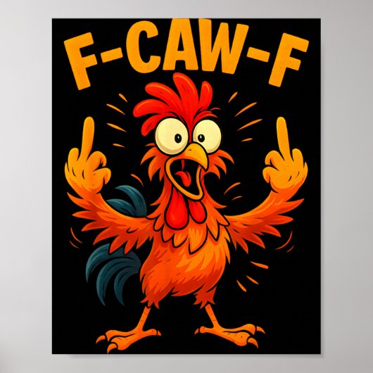 F Caw F Rooster Funny Sarcastic Chicken Middle Fin ポスター (正面)