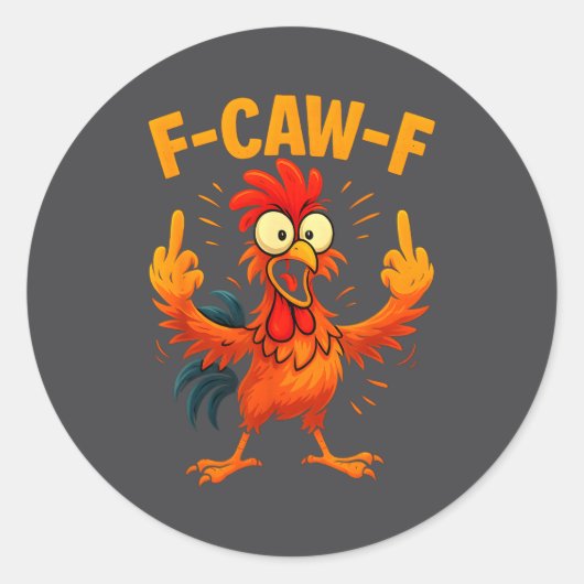 F Caw F Rooster Funny Sarcastic Chicken Middle Fin ラウンドシール (正面)