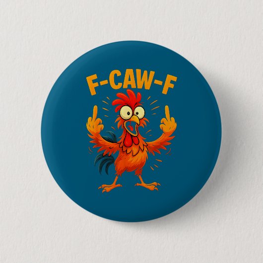F Caw F Rooster Funny Sarcastic Chicken Middle Fin 缶バッジ (正面)