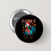F-caw-f Rooster Meme Funny Chicken Fcawk Christmas 缶バッジ (正面&裏面)