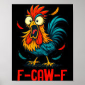 F-caw-f Rooster Meme Funny Chicken Humor Joke Fcaw ポスター (正面)