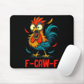 F-caw-f Rooster Meme Funny Chicken Humor Joke Fcaw マウスパッド (マウス)