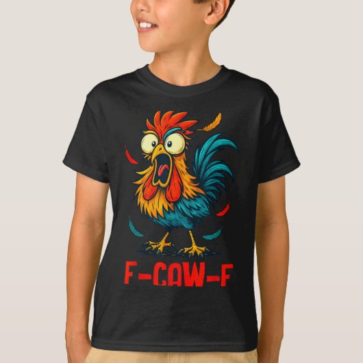 F-caw-f Rooster Meme Funny Chicken Humor Joke Fcaw Tシャツ (正面)