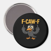 F-Caw-F Sarcastic Joke Funny Crow Meme Humor マグネット (正面/裏面)