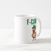 F-Caw-F St Patrick's Day Funny Chicken Quote コーヒーマグカップ (正面右)