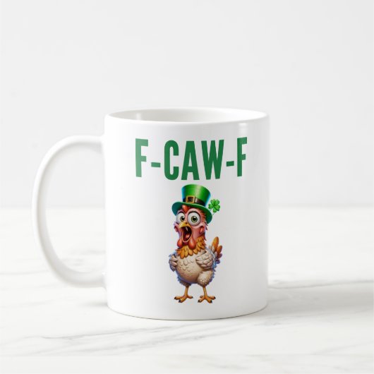 F-Caw-F St Patrick's Day Funny Chicken Quote コーヒーマグカップ (左)