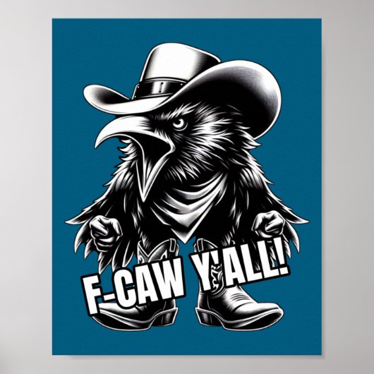 F-caw Y'all Crow Redneck Cowboy Hat Cussing Angry  ポスター (正面)