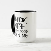 F*Ckオフは良い朝の皮肉なおもしろい引用文 マグカップ (正面左)