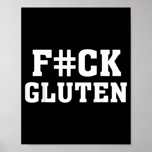 F#ck Gluten - For - Funny Gluten Quote Saying ポスター (正面)