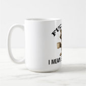 F*ck off Sorry I mean good morning Raccoon Funny コーヒーマグカップ (左)