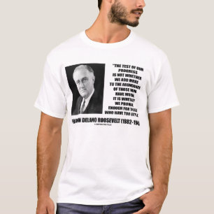 F.D.R. 私達の進歩のテストは十分な引用文を提供します Tシャツ
